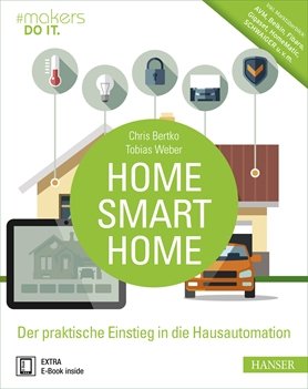 Hanser Verlag HANSER Home - Smart Home - PDF - Erwachsene - Chris Bertko - Tobias Weber - 360 Seiten - Niederländisch